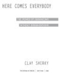here comes everybody 1st edition clay shirky 1594201536, 1440632243, 9781594201530, 9781440632242