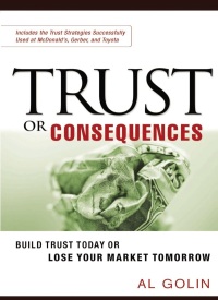 trust or consequences 1st edition al golin 0814473881, 0814427456, 9780814473887, 9780814427453