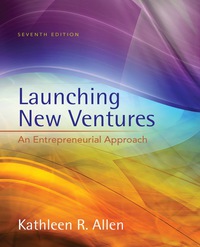 launching new ventures an entrepreneurial approach 7th edition kathleen r. allen 1337331988, 1305445716,