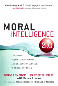 moral intelligence 2 0 1st edition doug lennick, fred kiel ph.d. 0132498286, 0132486709, 9780132498289,
