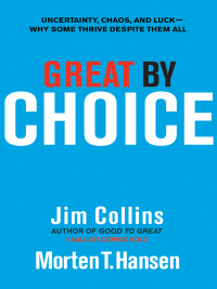 great by choice 1st edition jim collins, morten t. hansen 0062120999, 0062121006, 9780062120991, 9780062121004
