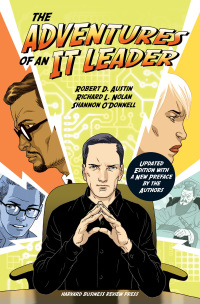 the adventures of an it leader with a new preface by the authors 1st edition robert d. austin, shannon