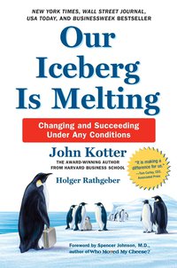 our iceberg is melting 1st edition john kotter, holger rathgeber 0399563911, 039956392x, 9780399563911,