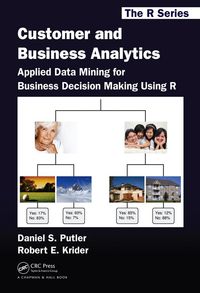 customer and business analytics 1st edition daniel s. putler, robert e. krider 1138416517, 1466503998,