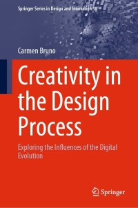 creativity in the design process 1st edition carmen bruno 3030872572, 3030872580, 9783030872571, 9783030872588