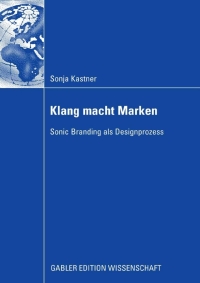klang macht marken 1st edition sonja kastner 3835060848, 3834996513, 9783835060845, 9783834996510