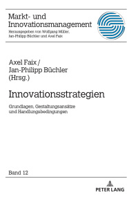 innovationsstrategien 1st edition faix, axel / b?chler, jan philipp 3631762224, 3631763204, 9783631762226,