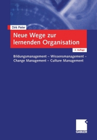 neue wege zur lernenden organisation 2nd edition dirk pieler 3409218882, 3322903273, 9783409218887,