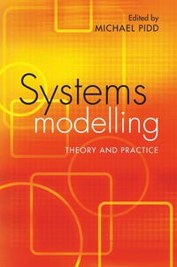 systems modelling theory and practice 1st edition michael pidd 0470867310, 0470867329, 9780470867310,