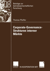 corporate governance strukturen interner m rkte 1st edition thomas pfeiffer 3824491141, 332281999x,