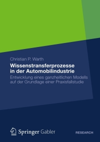 wissenstransferprozesse in der automobilindustrie 1st edition christian p. warth 3834936561, 383493657x,