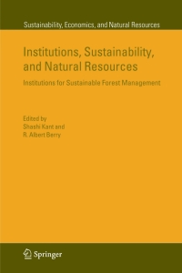 institutions sustainability and natural resources 1st edition shashi kant, ?r. albert berry 1402034792,
