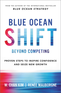 blue ocean shift 1st edition w. chan kim, renee mauborgne 0316314048, 0316314056, 9780316314046, 9780316314053