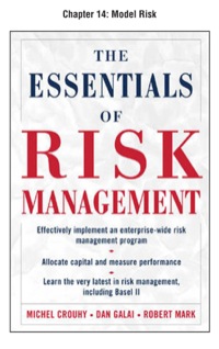 the essentials of risk management chapter 14 model risk 1st edition michel crouhy, dan galai, robert mark