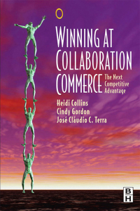 winning at collaboration commerce 1st edition heidi collins, jose claudio terra, cindy gordon 1138435384,