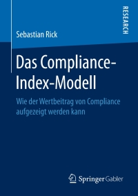 das compliance index modell 1st edition sebastian rick 3658230770, 3658230789, 9783658230777, 9783658230784