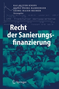 recht der sanierungsfinanzierung 1st edition kaioliver knops, heinz georg bamberger, georg maierreimer
