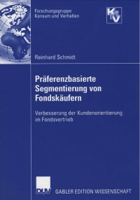 pr ferenzbasierte segmentierung von fondsk ufern 1st edition reinhard schmidt 3835003585, 3835092073,
