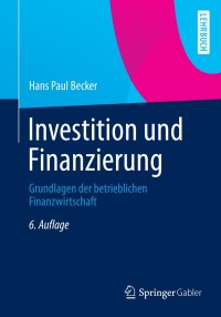 investition und finanzierung 6th edition hans paul becker 3658003774, 3658003782, 9783658003777,