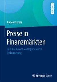 preise in finanzm rkten 1st edition j?rgen kremer 3662537257, 3662537265, 9783662537251, 9783662537268