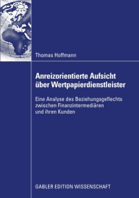 anreizorientierte aufsicht ber wertpapierdienstleister 1st edition thomas hoffmann 383491682x, 3834982261,