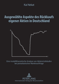 ausgewaehlte aspekte des rueckkaufs eigener aktien in deutschland 1st edition kai nekat 3631597096,