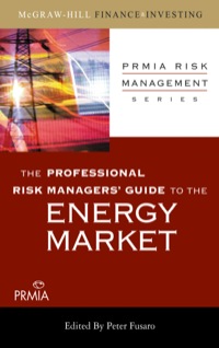 the professional risk managers guide to the energy market 1st edition (prmia), professional risk managers