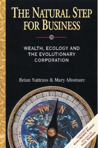 the natural step for business 1st edition brian nattrass, mary altomare 0865713847, 1550923994,