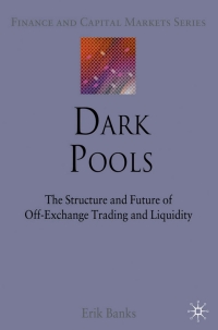 dark pools 1st edition e. banks 0230238106, 0230275214, 9780230238107, 9780230275218