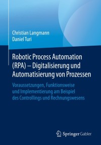 robotic process automation digitalisierung und automatisierung von prozessen 1st edition christian langmann,