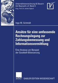 ans tze f r eine umfase rechnungslegung zur zahlungsbemessung und informationsvermittlung 1st edition ingo m.