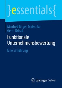 funktionale unternehmensbewertung 1st edition manfred j?rgen matschke, gerrit br?sel 3658057165, 3658057173,