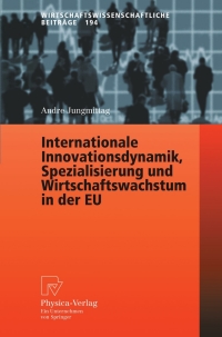 internationale innovationsdynamik spezialisierung und wirtschaftswachstum in der eu 1st edition andre