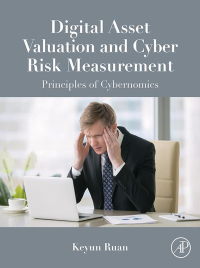 digital asset valuation and cyber risk measurement 1st edition keyun ruan 0128121580, 0128123281,