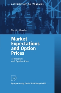 market expectations and option prices 1st edition martin mandler 379080049x, 3642574289, 9783790800494,