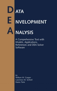 data envelopment analysis 1st edition william w. cooper, lawrence m. seiford, kaoru tone 0792386930,