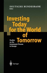 investing today for the world of tomorrow 1st edition deutsche bundesbank 3540412891, 3642566014,