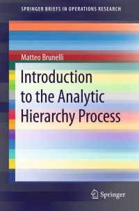 introduction to the analytic hierarchy process 1st edition matteo brunelli 331912501x, 3319125028,