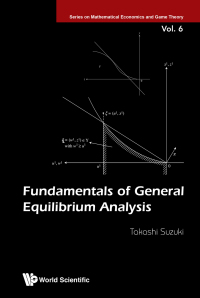 fundamentals of general equilibrium analysis 1st edition takashi suzuki 9811219613, 981121963x,