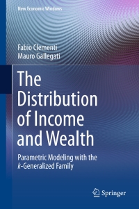 the distribution of income and wealth 1st edition fabio clementi, mauro gallegati 3319274082, 3319274104,