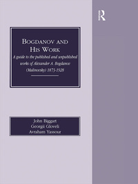 bogdanov and his work 1st edition john biggart, georgii gloveli 1859726232, 1351955004, 9781859726235,