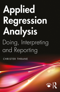 applied regression analysis 1st edition christer thrane 1138335479, 0429813023, 9781138335479, 9780429813023