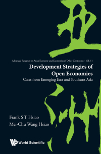 development strategies of open economies 1st edition frank s t hsiao, mei chu wang hsiao 981120540x,