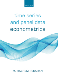 time series and panel data econometrics 1st edition m. hashem pesaran 0198759983, 0191058475, 9780198759980,