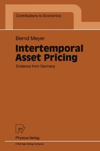 intertemporal asset pricing 1st edition bernd meyer 3790811599, 3642586724, 9783790811599, 9783642586729