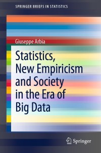 statistics new empiricism and society in the era of big data 1st edition giuseppe arbia 3030730298,