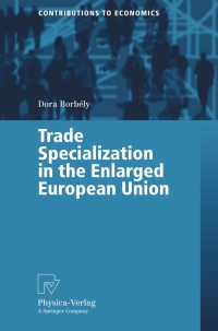 trade specialization in the enlarged european union 1st edition dora borb?ly 379081704x, 3790817058,