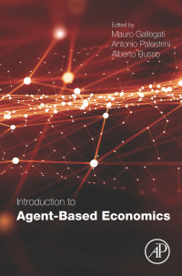 introduction to agent based economics 1st edition author 0128038349, 0128039035, 9780128038345, 9780128039038