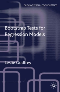 bootstrap tests for regression models 1st edition l. godfrey 0230202306, 0230233732, 9780230202306,