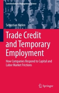 trade credit and temporary employment 1st edition sebastian nielen 3319298496, 331929850x, 9783319298498,